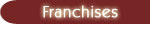 Franchises